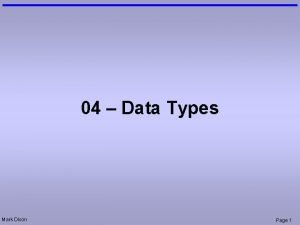 04 Data Types Mark Dixon Page 1 Admin