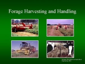 Forage Harvesting and Handling Harrigan Biosystems and Agricultural