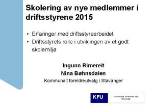 Skolering av nye medlemmer i driftsstyrene 2015 Erfaringer