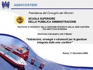 ASSOCOSTIERI Presidenza del Consiglio dei Ministri SCUOLA SUPERIORE