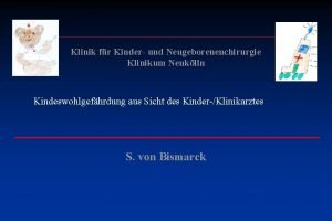 Klinik fr Kinder und Neugeborenenchirurgie Klinikum Neuklln Kindeswohlgefhrdung