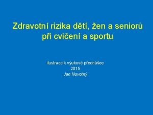 Zdravotn rizika dt en a senior pi cvien