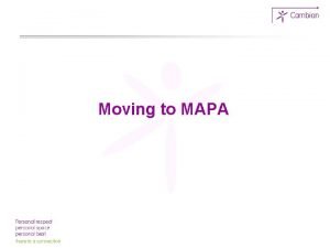 Moving to MAPA What prompted the change High