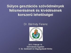 Slyos gesztcis szvdmnyek felismersnek s kivdsnek korszer lehetsgei