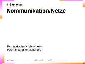 4 Semester KommunikationNetze Berufsakademie Mannheim Fachrichtung Versicherung 07
