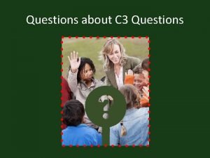 Examples of compelling and supporting questions Examples of compelling and supporting questions