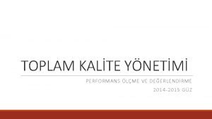 TOPLAM KALTE YNETM PERFORMANS LME VE DEERLENDRME 2014