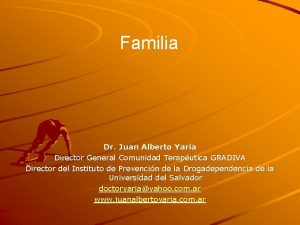 Familia Dr Juan Alberto Yara Director General Comunidad