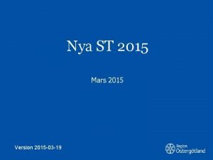 Nya ST 2015 Mars 2015 Version 2015 03