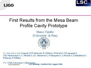 First Results from the Mesa Beam Profile Cavity