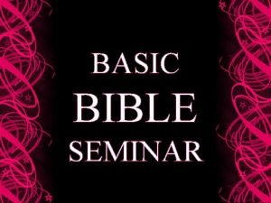 Basic bible seminar