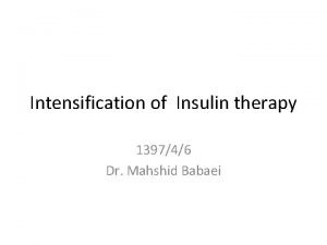 Intensification of Insulin therapy 139746 Dr Mahshid Babaei