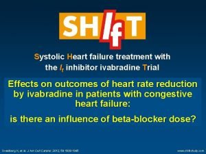 Systolic Heart failure treatment with the If inhibitor