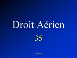 Droit Arien 35 CISPN 14300 SERVICE DINFORMATION DE