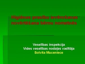 Higinas prasbu ievroanas novrtana brnu nometns Veselbas inspekcija