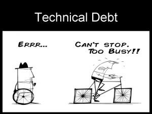 Technical Debt Copyright 2012 by Mark J Sebern