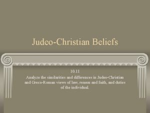 JudeoChristian Beliefs 10 11 Analyze the similarities and
