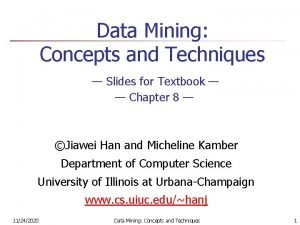 Data Mining Concepts and Techniques Slides for Textbook