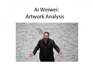 Ai Weiwei Artwork Analysis Artistic Influences Chinese Calligraphy