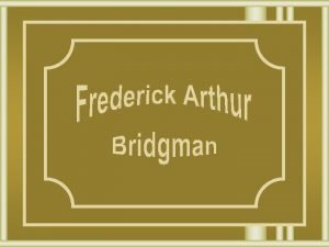 Frederick arthur bridgman