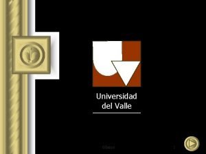 Universidad del Valle Gllanos 1 Universidad del Valle