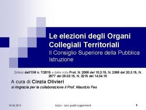 Le elezioni degli Organi Collegiali Territoriali Il Consiglio