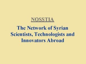 NOSSTIA The Network of Syrian Scientists Technologists and