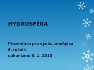 HYDROSFRA Prezentace pro vuku zempisu 6 ronk dokoneno