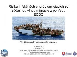 Rizik infeknch chorb svisiacich so sasnou vlnou migrcie