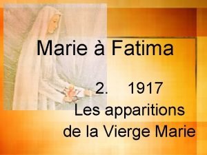 Marie Fatima 2 1917 Les apparitions de la