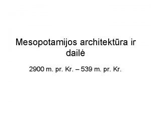 Mesopotamijos architektra ir dail 2900 m pr Kr