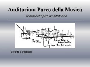 Auditorium Parco della Musica Analisi dellopera architettonica Gerardo