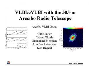 VLBIe VLBI with the 305 m Arecibo Radio