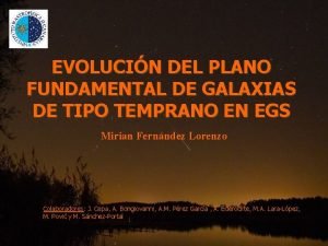 EVOLUCIN DEL PLANO FUNDAMENTAL DE GALAXIAS DE TIPO