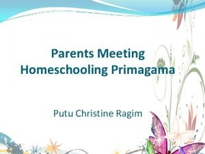 Parents Meeting Homeschooling Primagama Putu Christine Ragim SUDAHKAH