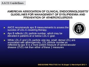 AACE recommends apo B measurements to assess the