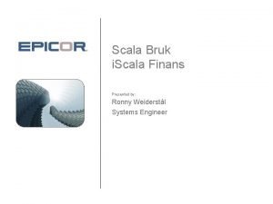 Scala Bruk i Scala Finans Presented by Ronny