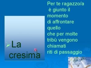 La cresima Per te ragazzoa giunto il momento