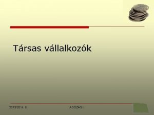 Trsas vllalkozk 20132014 II ADZS I Gazdasgpolitikai clok