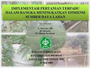 IMPLEMENTASI PERTANIAN TERPADU DALAM RANGKA MENINGKATKAN EFISIENSI SUMBER