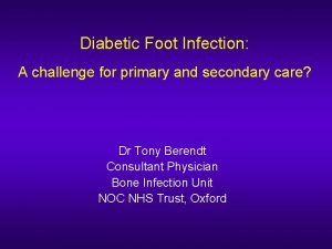 Diabetic Foot Infection A challenge for primary and