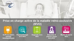 Prise en charge active de la maladie veinoocclusive