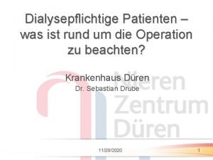 Dialysepflichtige Patienten was ist rund um die Operation