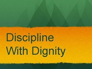 Discipline with dignity