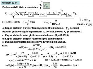 Problem 01 01 i tekrar ele alalm o