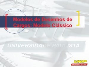 Desenho de cargo clássico humanístico e contingencial