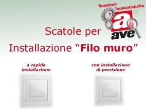 Scatole per Installazione Filo muro a rapida installazione