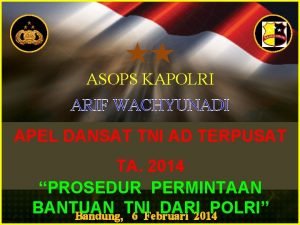 ASOPS KAPOLRI ARIF WACHYUNADI APEL DANSAT TNI AD