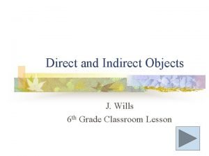 Direct indirect object