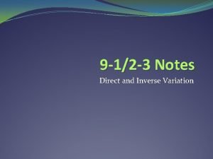 9 12 3 Notes Direct and Inverse Variation